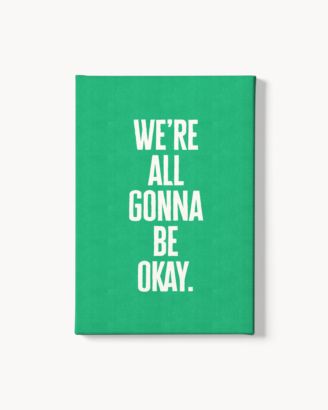 We're All Gonna Be Okay