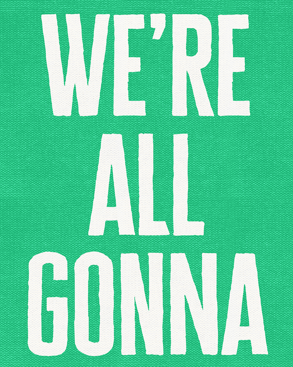We're All Gonna Be Okay
